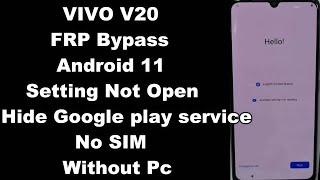 VIVO V20 FRP Bypass Setting Not Open  Hide Google play service  No SIM  Without Pc