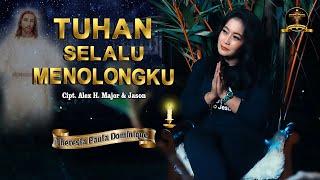 TUHAN SELALU MENOLONGKU - THERESIA PAULA DOMINIQUE  Cover Lagu Rohani 