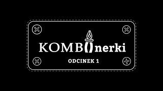 KOMBIINERKI - Wojciech Horny Odcinek 1