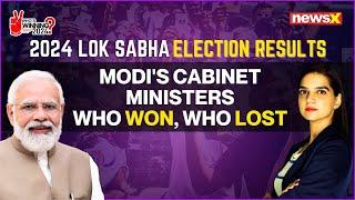 Modis Cabinet Ministers Who Won Who Lost  2024 Lok Sabha Elections  NewsX