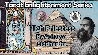 High Priestess Unlocking Hidden Knowledge by Acharya Siddhartha #osho #acharyasiddhartha #tarot #O
