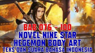 Novel Nine Star Hegemon Body Art 076-100 Teks dan Suara Bahasa Indonesia