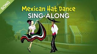 Mexican Hat Dance English  Kids Sing-Along with Lyrics for Kids  SONG