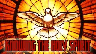 Dean Odle EU - Sermon - Knowing the Holy Spirit