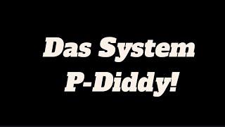 P-Diddy und das System der Unterdrückung