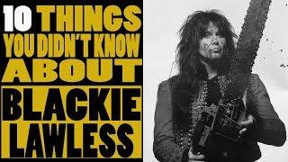 10 Things you didnt know about Blackie Lawless of W.A.S.P.