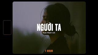 Người Ta「Lofi 1 Hour」- Đoàn Khánh Linh x RIN