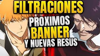 FILTRACIONES BANNER QUE VIENEN RERUN ICHIGO E YHWACH Y NUEVAS RESURRECTIONS Bleach Brave Souls