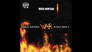 GO$H L4WUDUWudu Montana - Yall Wanna War Right Now