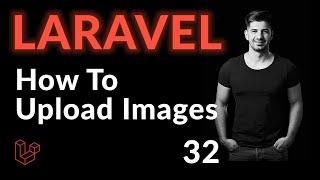 How To Upload Images In Laravel  Laravel For Beginners  Learn Laravel