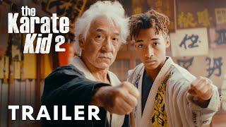 The Karate Kid 2 - Teaser Trailer  Jackie Chen Jaden Smith Ralph Macchio