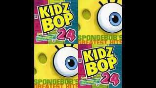 Feel This Moment KIDZ BOP 24 & The SPONGEBOBS GREATEST HITS