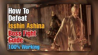 How to Defeat isshin ashina boss fight full guide100%working