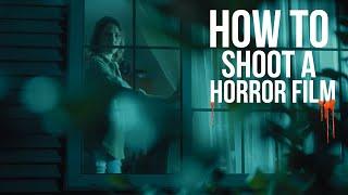 How To Shoot a Horror Film  Cinematography 101