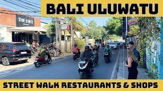Bali Uluwatu Street Walking Tour Vlog Restaurants & Shops
