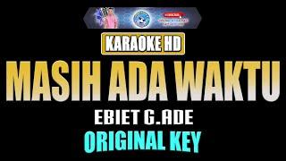 MASIH ADA WAKTU - Ebiet G.Ade  KARAOKE NOSTALGIA  Original Key