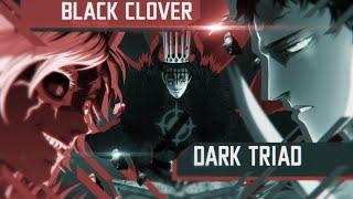 Dark Triad - Black Clover 60FPS SPOILERS +POWER LEVELS