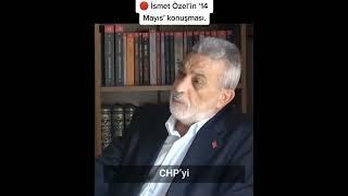 İSMET ÖZEL 14 Mayıs Açıklaması  seçim  sonuçları. 28mayıs Sinan oğan