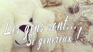 Mes dons #1 - Merci à eux  Ils sont trop généreux...