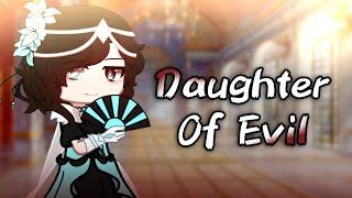 Daughter Of Evil GCMV  By Filaxy 30  Gacha Club