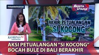 Aksi Petualangan “Si Kocong” Bocah Bule di Bali Berakhir