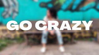 GO CRAZY - Chris Brown Dance Choreography ft Bailey Sok