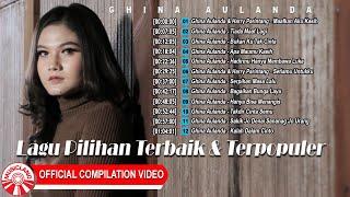 Lagu Pilihan Terbaik & Terpopuler  Ghina Aulanda Official Compilation Video HD