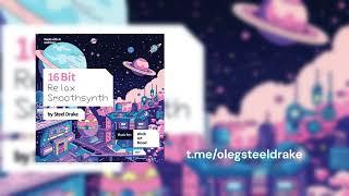 Steel Drake   16 bit Relax smoothsynth 2024 Full lbum