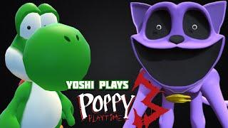 Yoshi plays - POPPY PLAYTIME 3 
