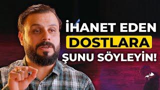 İhaneti Dost Zannettiklerimiz Öğretti Ahde Vefa - Mehmet Ede