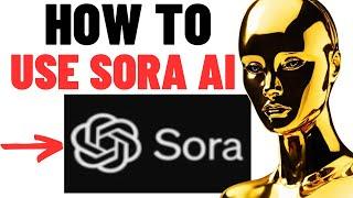 How To Use Sora AI Text to Video Generator 2024 Beginners Guide