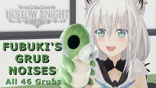 Hollow Knight Fubuki Grub Noises Collection - All 46 grubs + bonuses 【Shirakami Fubuki  Hololive】