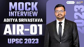 ADITYA SRIVASTAVA Rank 1 IAS - UPSC 2023  UPSC 2023 Mock Interview  IAS Topper
