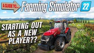 FARMING SIMULATOR 22 ‘GUIDE FOR NEW PLAYERS’ INFO SHARING TOP TIPS & MORE