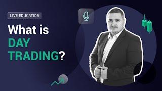 XM.COM - What is Day Trading?  - XM Live Education