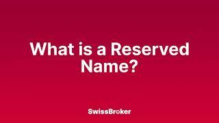 What is the meaning of a Reserved Name? Audio Explainer