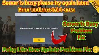 Server is busy please try again later Error coderestrict-area Pubg Lite Problem Fixe