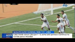 Cabo Verde vence Líbia por 1 - 0 soma sete pontos e continua na corrida para o Mundial