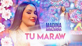 Madina Aknazarova Tu Maraw  Official Video 