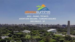 AVENTURA SEGURA - TURISMO SEGURO  PAINEL - ABETA SUMMIT 2022  SÃO PAULO - SP ABETA