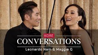 Kore Conversations Leonardo Nam & Maggie Q