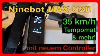 Ninebot MAX G2D Tuning – 35 kmh Tempomat etc. durch Controller-Tausch