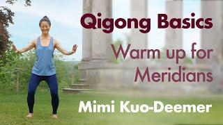 Qigong Basics - Warm Up For Meridians