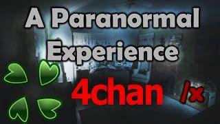 A 4Chan Paranormal Experience x