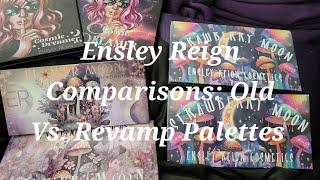 Ensley Reign Comparison Cosmic Dreamer Flower Moon and Strawberry Moon Old Vs. Revamped Palette