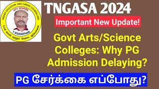 TNGASA 2024  Govt ArtsScience Colleges Why PG Admission Delaying? #ktvschool