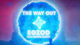 Egzod - The Way Out ft. Bertie Scott Official Lyric Video