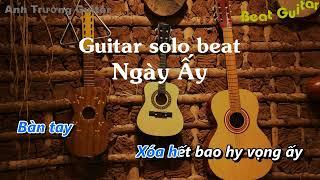 Karaoke Ngày Ấy - Em Ellata Guitar Solo Beat Acoustic  Anh Trường Guitar