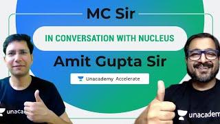 In Conversation with Nucleus Education Amit Gupta AG Sir  MC Sir  Unacademy Accelerate