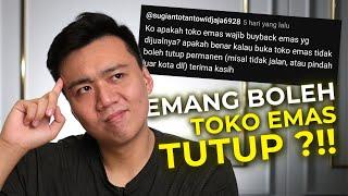 Toko Emas Wajib Buyback Emas Yang Dijual? Apa Boleh Tutup Atau Pindah?